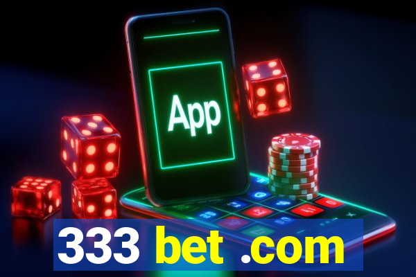 333 bet .com